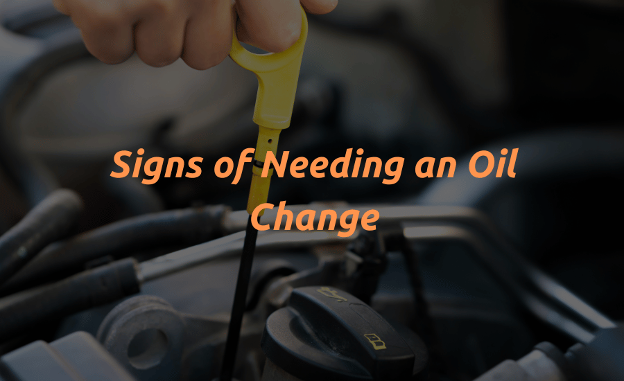 Signs of Needing an Oil Change