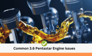 The common issues for the 3.6 pentastar engine